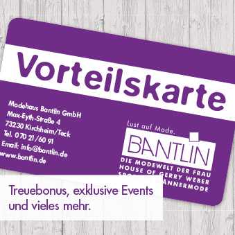 Modehaus Bantlin - Unsere Vorteilskarte